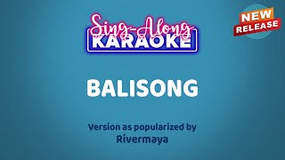 Balisong by Rivermaya Karaoke Version [upl. by Aholla]