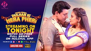 Dulhan Ki Hera Pheri  Official Trailer  Episodes Streaming Tonight  Priya Gamre Pihu Singh [upl. by Kire304]