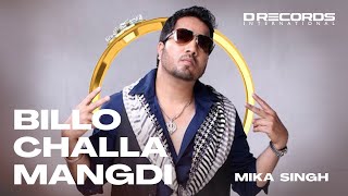 Billo Chala Mangde ► Mika Singh  O Sanam Janeman  Valentine Special  DRecords [upl. by Roldan]