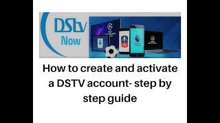 How to create and activate a DSTV account step by step guide [upl. by Akiemahs446]