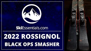 2022 Rossignol Black Ops Smasher Skis  Short Review with SkiEssentialscom [upl. by Laryssa771]