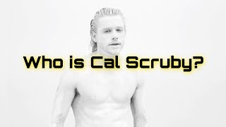 Who is CAL SCRUBY [upl. by Ebonee824]