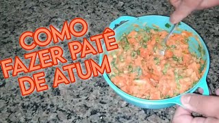 COMO FAZER PATÊ DE ATUM Patê Atum [upl. by Ahtelrac]