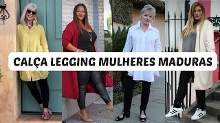 COMO USAR CALÇA LEGGING COM ELEGÂNCIADICAS MULHERES 506070 E MAIS MODA MULHERES MADURAS MÁRCIA [upl. by Edmondo]