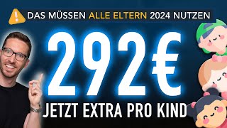 292 € pro Kind EXTRA bekommen UPDATE DAS müssen 2024 ALLE Eltern wissen Kinderzuschlag 2024 [upl. by Grunenwald241]