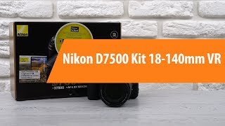 Распаковка фотоаппарата Nikon D7500 Kit 18140mm VR Unboxing Nikon D7500 Kit 18140mm VR [upl. by Ahens]