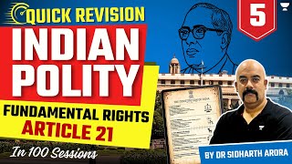 Fundamental Rights  Article 21 Complete Indian Polity Revision UPSC Prelims 2024  Sidharth Arora [upl. by Whelan]