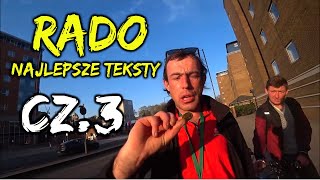 RADO  AKA RODO NAJLEPSZE TEKSTY cz3 [upl. by Chloette]