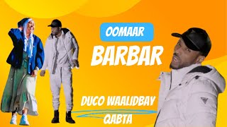 Oomaar BarBar Duco Waalidbay Qabtaa New Somali Music Video 2024 Official Video [upl. by Kleper]