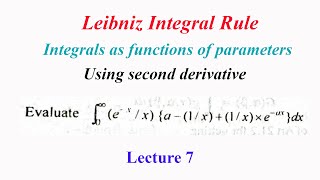 Leibniz Integral Rule  Lecture 7  Integrals as functions of parameters  Second derivative method [upl. by Nnylatsirk]