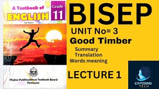 Good Timber Summary Unit 3 class 11th BISEP structure pattern Figure of speech [upl. by Anneiv431]