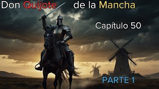 Don Quijote de la Mancha  Capítulo 50  Audiolibro Completo en Español [upl. by Fox]