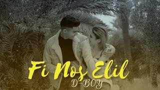 DBOY  Fi Nos Elil  في نص الليل Official Music Video [upl. by Leinadnhoj]