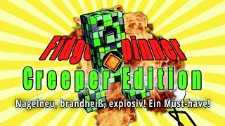 Fidget Spinner Creeper  brandheiß explosiv musthave [upl. by Tobiah]