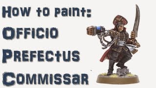 How to Paint Officio Perfectus Commissar [upl. by Adnalra]