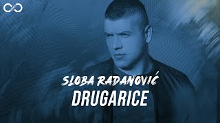 SLOBA RADANOVIC  DRUGARICE OFFICIAL VIDEO 4K [upl. by Alberic662]