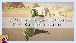 5 Millenia Evolution  The Sapling Game [upl. by Pappas]