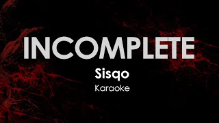 InComplete Sisqo Karaoke [upl. by Girhiny]