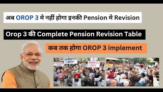 OROP 3 Pension Table and latest update [upl. by Nynahs]