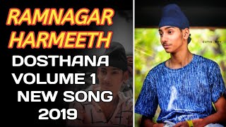 Ramnagar Harmeeth Dostana Volume 1 New Song 2019 [upl. by Edmonds209]