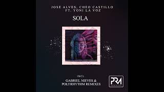 Jose Alves Cheo Castillo  Sola Ft Yoni la Voz Polyrhythm Afrolatin Remix [upl. by Belinda881]