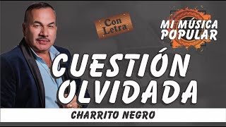 Cuestión Olvidada  El Charrito Negro  Con Letra Video Lyric [upl. by Jocelyne]