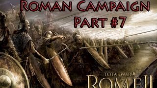 Rome 2 Radious Total War Mod Lets Play Rome Part 7 A step back in time [upl. by Nav]