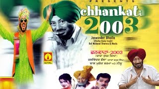 Jaswinder Bhalla  Chhankata 2003  Goyal Music Punjabi Comedy [upl. by Yssis76]