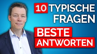 10 SuperAntworten fürs Vorstellungsgespräch typische Fragen [upl. by Joice288]