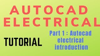 Autocad electrical Tutorial Introduction Part 1 [upl. by Amol]