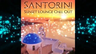 Santorini Sunset Lounge Chill Out del Mar Continuous Cafe Mix ▶by Chill2Chill [upl. by Weinberg]