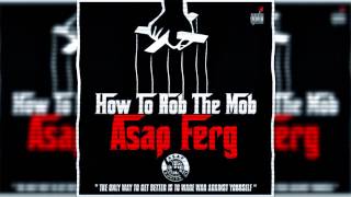 ASAP Ferg How To Rob The Mob New 2014 [upl. by Osman602]