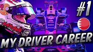 THE 2018 SEASON BEGINS  F1 MyDriver CAREER S4 PART 1 BAHRAIN [upl. by Lehman]