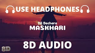 Maskhari 8D Audio  Dil Bechara  AR Rahman  Sunidhi Chauhan Hriday Gattani  Amitabh B🎧 [upl. by Messere205]