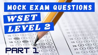 WSET Level 2 Exam Questions  Mock Exam Questions amp Exam Technique Part 1 [upl. by Lorianna]