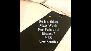 Do Earthing Mats Work For Pain and Disease  YES  New Studies [upl. by Obla]