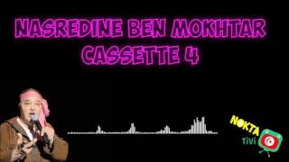 nassredine ben mokhtar cassette 4 نصر الدين بن مختار كاسات 4 [upl. by Wenonah]