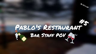 Pablos Restaurant Bartender 5 POV [upl. by Werdn]