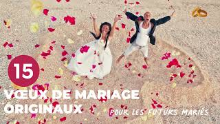 15 voeux de mariage originaux pour les futurs mariés [upl. by Nairde]