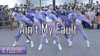 AYOUTH 버스킹  Aint My Fault  Zara Larsson  Choreography by Luna Hyun  Filmed amp Edited by lEtudel [upl. by Anselma786]