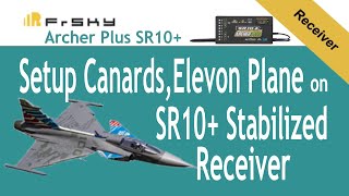 Howto setup Canards Elevons plane with SR10 FrSky Stabilizer receiver [upl. by Harad]