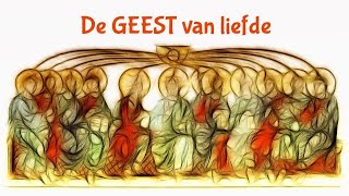 De Geest van Liefde deel 1 [upl. by Hauhsoj344]