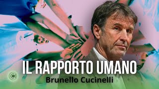 Il Rapport Umano  Brunello Cucinelli [upl. by Icyaj]