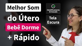 MELHOR Ruído Branco Barulho Som do ÚTERO MATERNO para ACALMAR Fazer Bebê RecémNascido DORMIR Rápido [upl. by Lawtun]