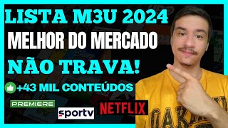 MELHOR LISTA M3U QUAL A MELHOR LISTA M3U LISTA M3U DUPLECAST  MELHOR LISTA M3U 2024  LISTA M3U [upl. by Elok]