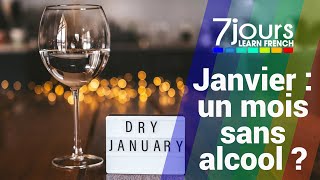 Janvier  un mois sans alcool   7 jours sur la planète [upl. by Nuahsyar868]