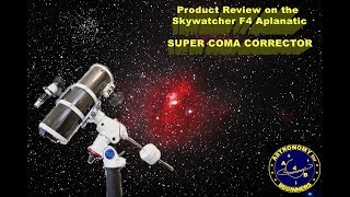 Product Review on the Skywatcher F4 Aplanatic Super Coma Corrector [upl. by Nerta615]