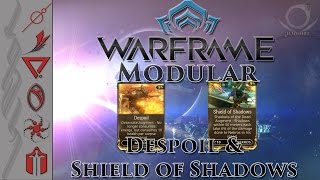 Modular Warframe E34  Despoil  Shield Of Shadows [upl. by Malia]