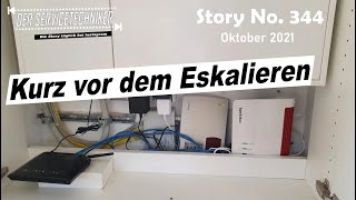 DER SERVICETECHNIKER Story No 344  Kurz vor dem Eskalieren [upl. by Aneehsal]