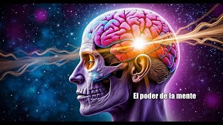 EL PODER DE LA MENTE  CLAVES PARA COMPRENDERLA [upl. by Relyat41]